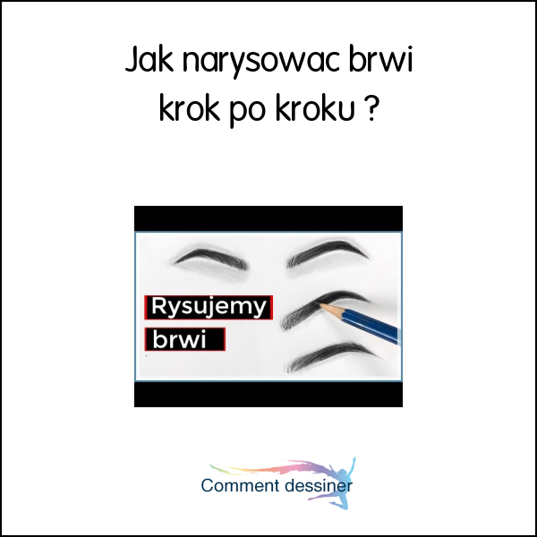 Jak narysować brwi krok po kroku